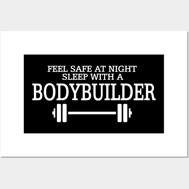 Feel Safe at Night Sleep With A Bodybuilder Wall Art by Tee-ps-shirt